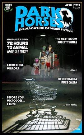 Dark Horses: The Magazine of Weird Fiction No. 39 - free ebook