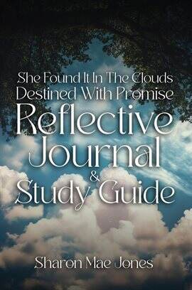 She Found It in the Clouds: Destined With Promise Reflctive Journal and Discussion Guide - free ebook