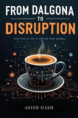 From Dalgona to Disruption: Thriving in the AI-Driven New Normal - free ebook