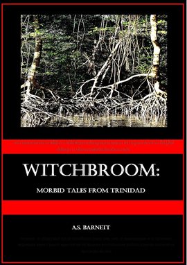 Witchbroom: Morbid Tales From Trinidad - free ebook