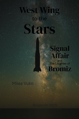 West Wing to the Stars: Signal Affair and the Laughter of Bromiz - free ebook