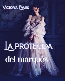 La protegida del marqués - free ebook