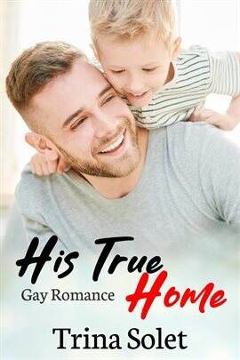 His True Home (Gay Romance) - free ebook