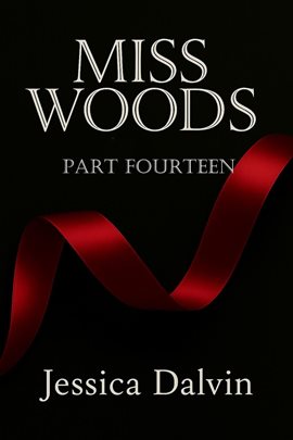 Miss Woods Part Fourteen - free ebook