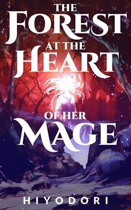 The Forest at the Heart of Her Mage - free ebook