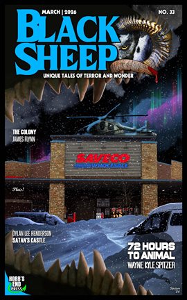 Black Sheep: Unique Tales of Terror and Wonder No. 33 / March 2026 - free ebook