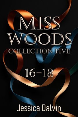 Miss Woods: Collection Five:16-18 - free ebook