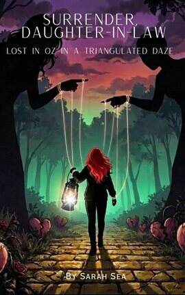 Surrender, Daughter In-Law: Lost in Oz in a Triangulated Daze - free ebook
