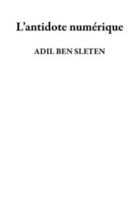 L'antidote numérique - free ebook