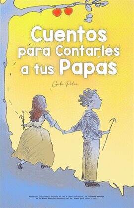 Body - Cuentos para Contarles a tus Papás: Historias Inspiradoras basadas en las 5 Leyes Biológicas, el va… - free ebook