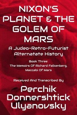 Nixon's Planet & the Golem of Mars - free ebook