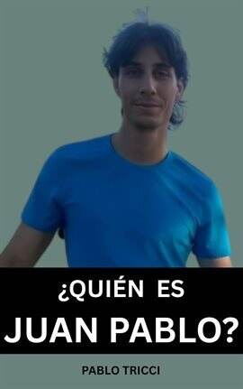 ¿Quién es Juan Pablo? - free ebook