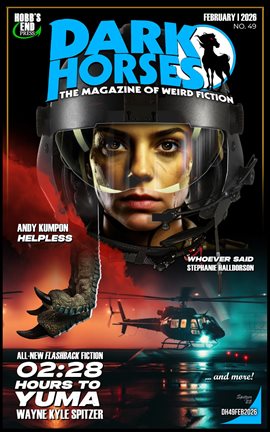 Dark Horses: The Magazine of Weird Fiction No. 49 – February 2026 - free ebook