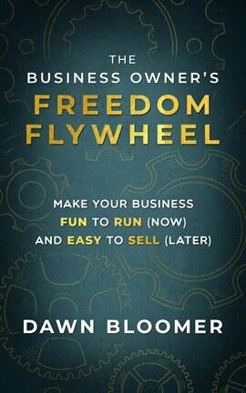 The Business Owner's Freedom Flywheel - free ebook