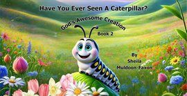 Have You Ever Seen a Caterpillar? - free ebook