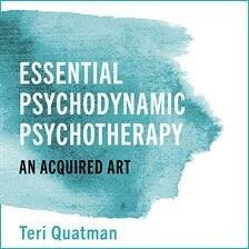 Psychoanalysis - Essential Psychodynamic Psychotherapy - free audiobook