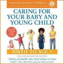 Infants & Toddlers - Caring for Your Baby and Young Child - free audiobook