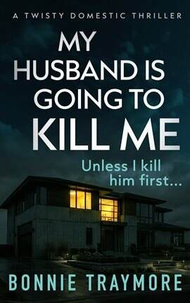 My Husband Is Going to Kill Me - free ebook