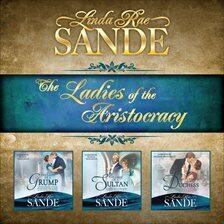 The Ladies of the Aristocracy: Boxed Set - free audiobook