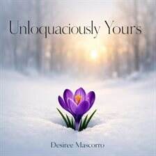 Unloquaciously Yours - free audiobook