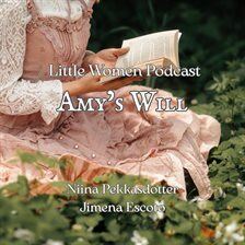 Children's & Young Adult Literature - Little Women Podcast Amy's Will - free audiobook