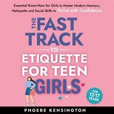 The Fast Track to Etiquette for Teen Girls - free audiobook