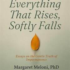 Rituals & Practice - Everything That Rises, Softly Falls - free audiobook
