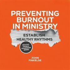 Preventing Burnout in Ministry - free audiobook