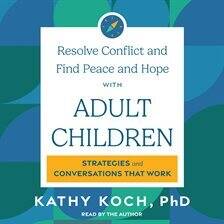 Parenting - Resolve Conflict and Find Peace and Hope With Adult Children - free audiobook