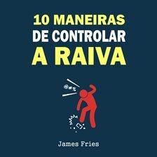 Anger Management - 10 Maneiras de controlar a raiva - free audiobook