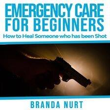 Emergency Care for Beginners - free audiobook