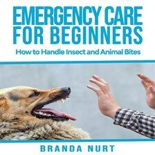 Emergency Care for Beginners - free audiobook