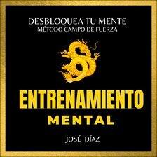 Entrenamiento Mental Método "Campo De Fuerza" - free audiobook