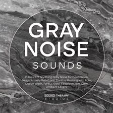 Gray Noise Sounds: 15 Hours of Soothing Gray Noise for Deep Sleep, Focus, Anxiety Relief, and Tin - free audiobook