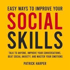 Easy Ways to Improve Your Social Skills - free audiobook