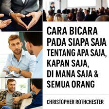 Body Language & Nonverbal Communication - Cara Berbicara kepada Siapa Saja Tentang Apa Saja, Kapan Saja, di Mana Saja, dan Siapa Saja. - free audiobook