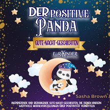 Der positive Panda - Gute-Nacht-Geschichten für Kinder - free audiobook