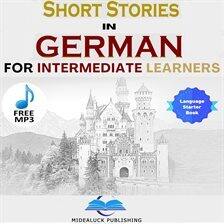 Short Stories in German for Intermediate Learners - free audiobook