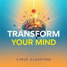 Transform Your Mind: Simple Writing Habits for a Vibrant Life - free audiobook