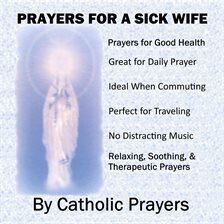 Prayers for a Sick Wife - free audiobook