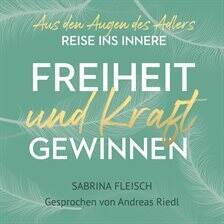 Freiheit & Kraft gewinnen - free audiobook