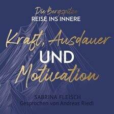 Kraft, Ausdauer und Motivation - free audiobook
