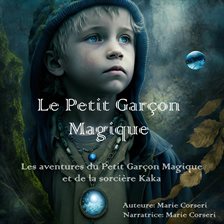 Le Petit Garçon Magique - free audiobook