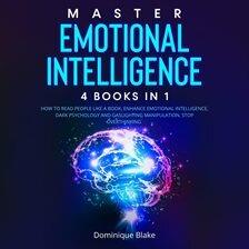 Master Emotional Intelligence: 4 Books in 1 - free audiobook