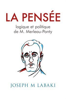 La Pensée logique et politique de M. Marleau-Ponty - free ebook