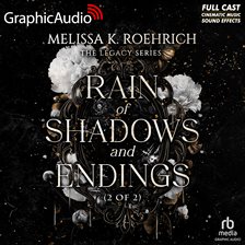 Rain of Shadows and Endings (2 of 2) [Dramatized Adaptation] - free audiobook