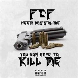 You Gon Have to Kill Me - free music