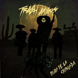 Hijos De La Chingada - free music