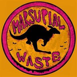 A little taste of Marsupial Waste - free music