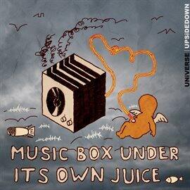 Music Box Under It's Own Juice - free music